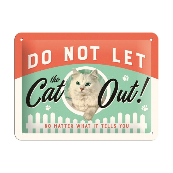 Nostalgic Art Blechschild "Do not let the Cat out"